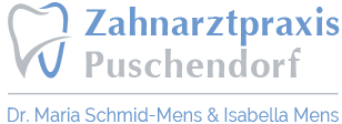 Zahnarztpraxis Puschendorf Dr. Maria Schmid-Mens & Isabella Mens